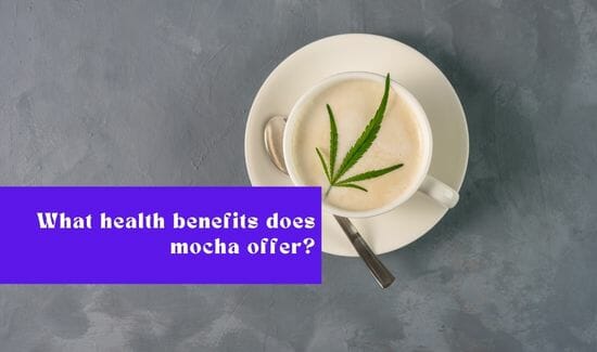 What-health-benefits-does-mocha-offer