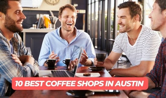 10 Best Coffee Shops In Austin