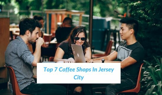 Top 7 Coffee Shops In Jersey City
