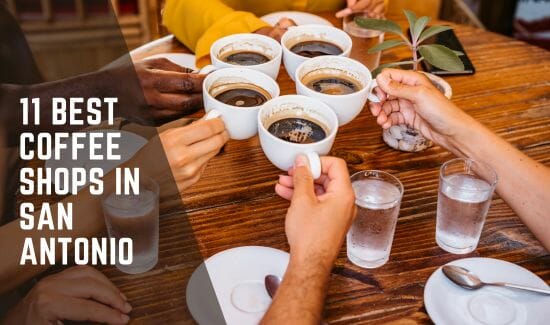 11 Best Coffee Shops in San Antonio