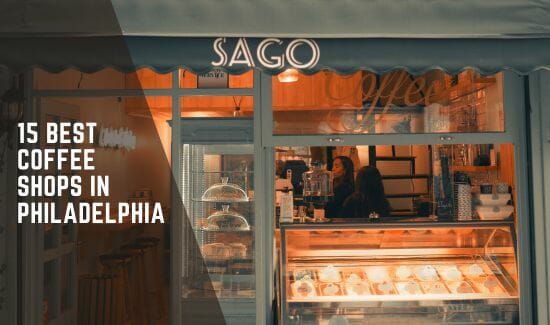 15 Best Coffee  Shops in Philadelphia