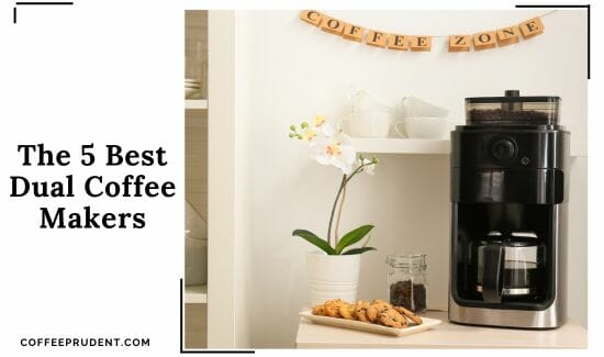 The 5 Best Dual Coffee Makers