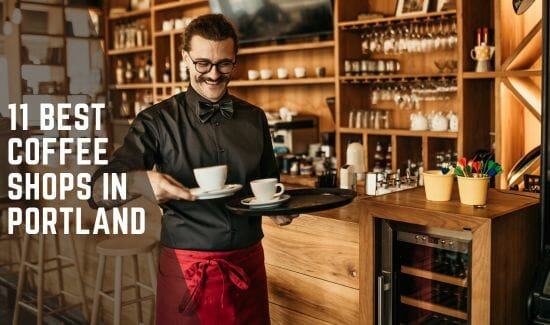 11 Best Coffee Shops in Portland