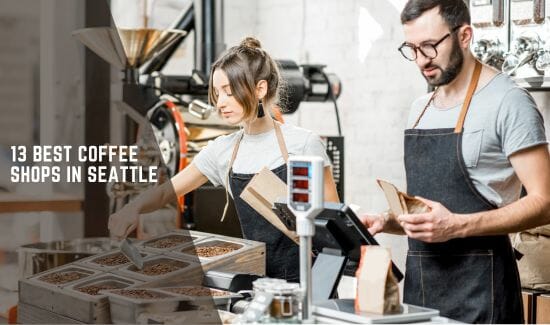 13 Best Coffee Shops in Seattle 