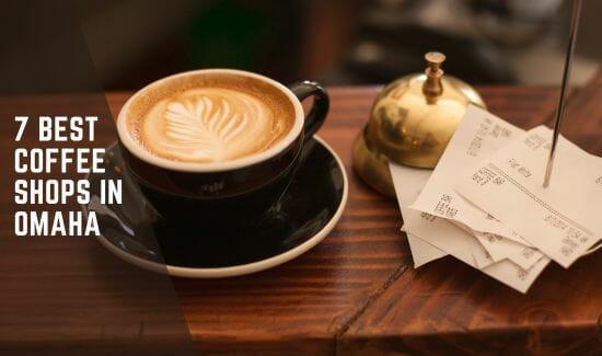 7 Best Coffee Shops in Omaha