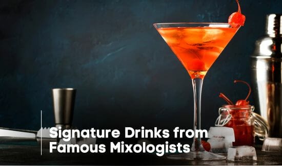 Signature Drinks from Famous Mixologists