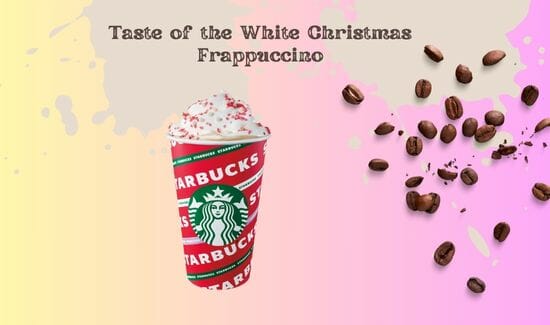 Taste of the White Christmas Frappuccino