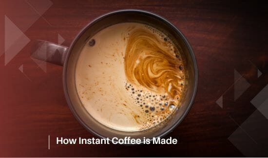 How Instant Coffee is Made