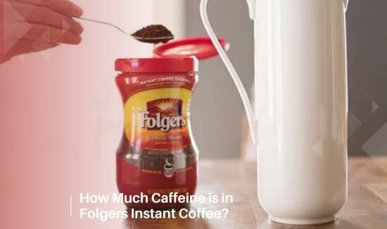 How-Much-Caffeine-is-in-Folgers-Instant-Coffee