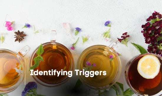 Identifying Triggers from tea