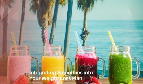 Integrating Smoothies into Your Weight Loss Plan