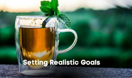 Setting Realistic Goals to quit tea