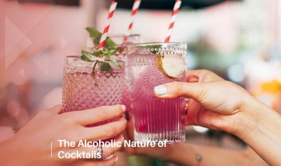 The Alcoholic Nature of Cocktails
