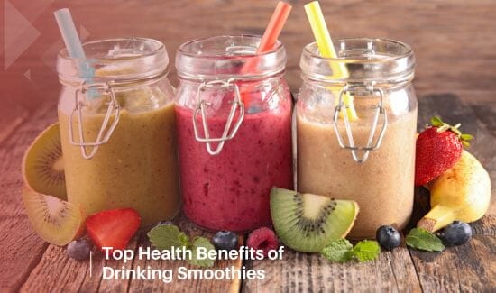 Top Health Benefits of Drinking Smoothies